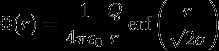 \Phi(r) = { 1 \over 4 \pi \epsilon_0 } \frac{Q}{r}\,\mbox{erf}\left(\frac{r}{\sqrt{2}\sigma}\right)
