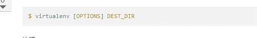 计算机生成了可选文字:
S virtualenv COPT IONS] DEST_DIR 