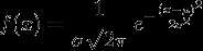 f(x) = {1 \over \sigma\sqrt{2\pi} }\,e^{- {{(x-\mu )^2 \over 2\sigma^2}}}