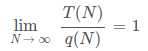 lim_(N->oo)(T(N))/(q(N))=1